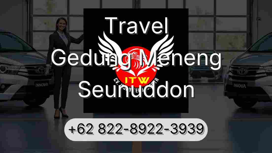 Travel Gedung Meneng Seunuddon