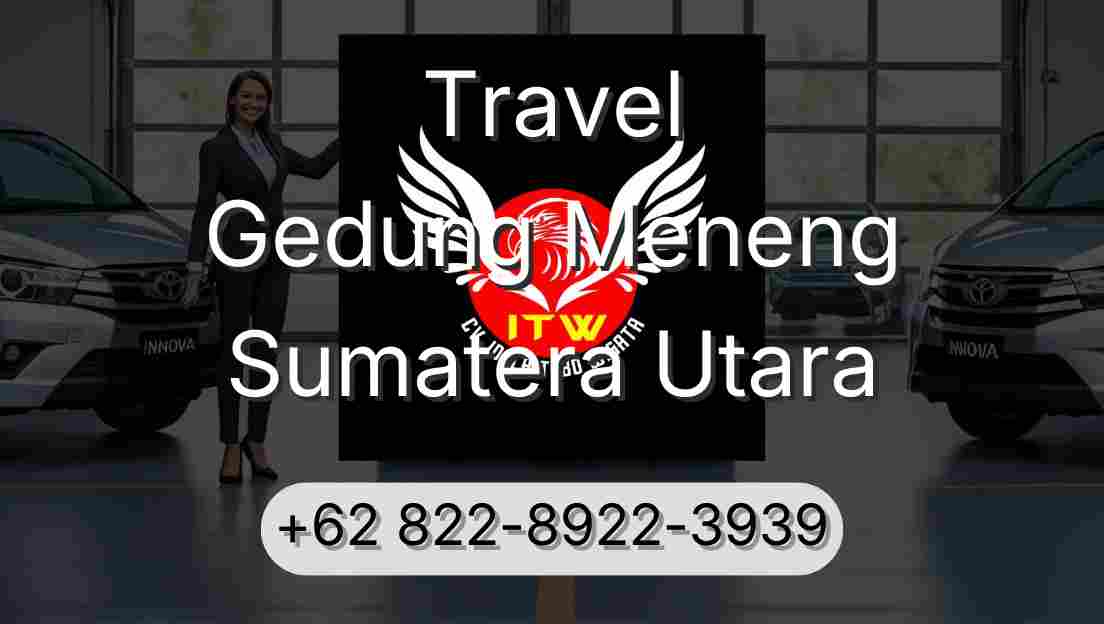 Travel Gedung Meneng Sumatera Utara