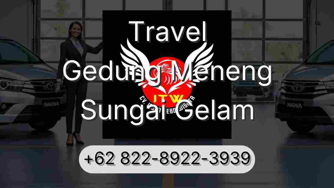 Travel Gedung Meneng Sungai Gelam