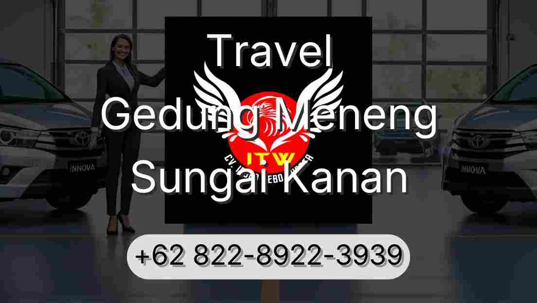 Travel Gedung Meneng Sungai Kanan