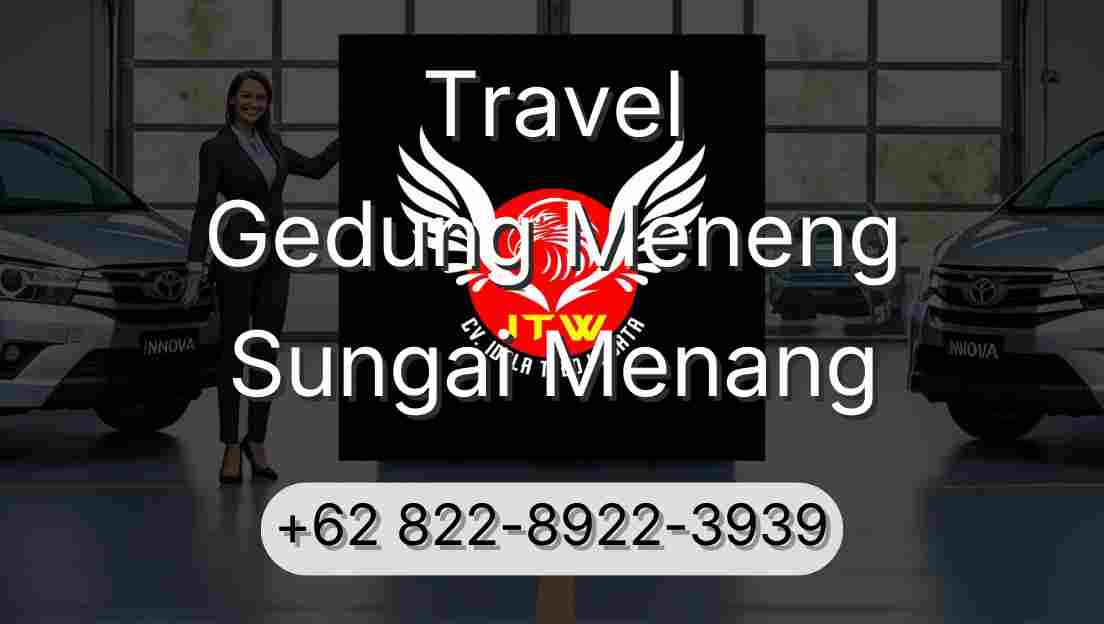 Travel Gedung Meneng Sungai Menang