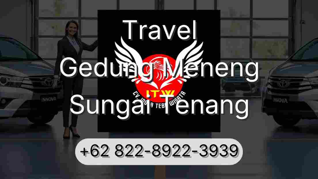 Travel Gedung Meneng Sungai Tenang
