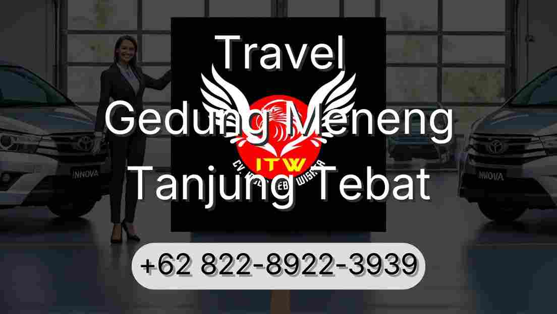 Travel Gedung Meneng Tanjung Tebat