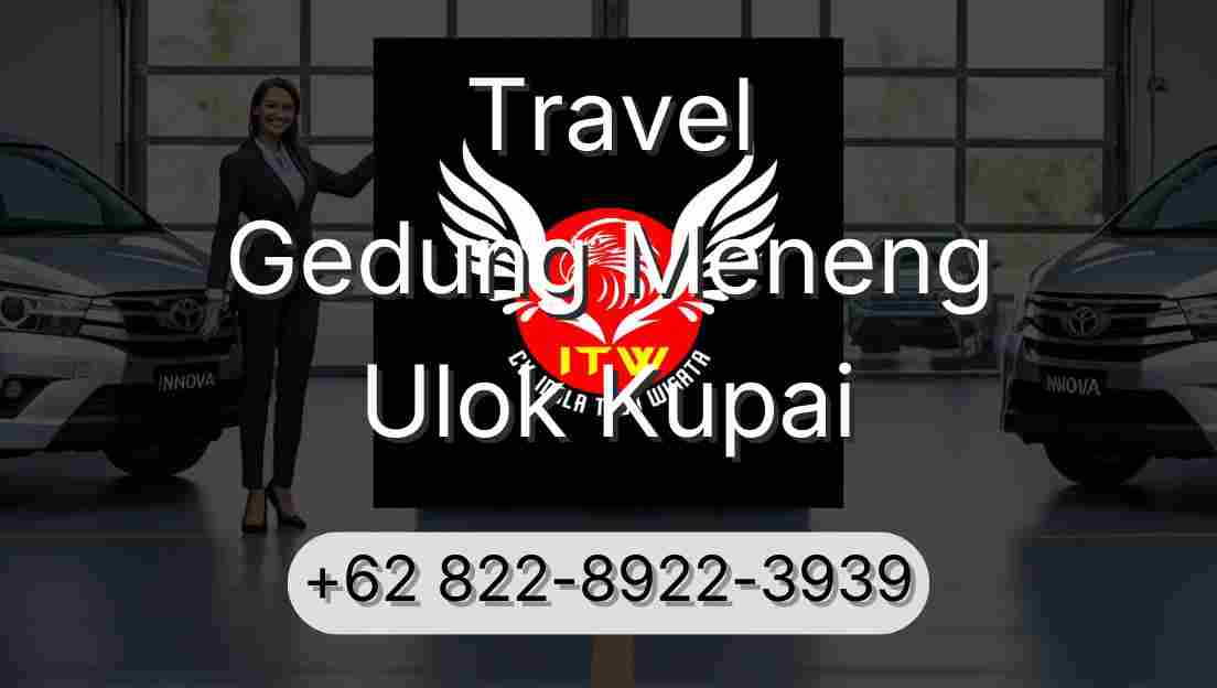 Travel Gedung Meneng Ulok Kupai