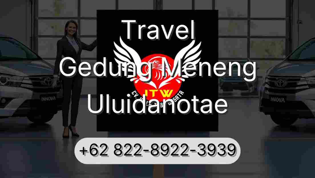 Travel Gedung Meneng Uluidanotae