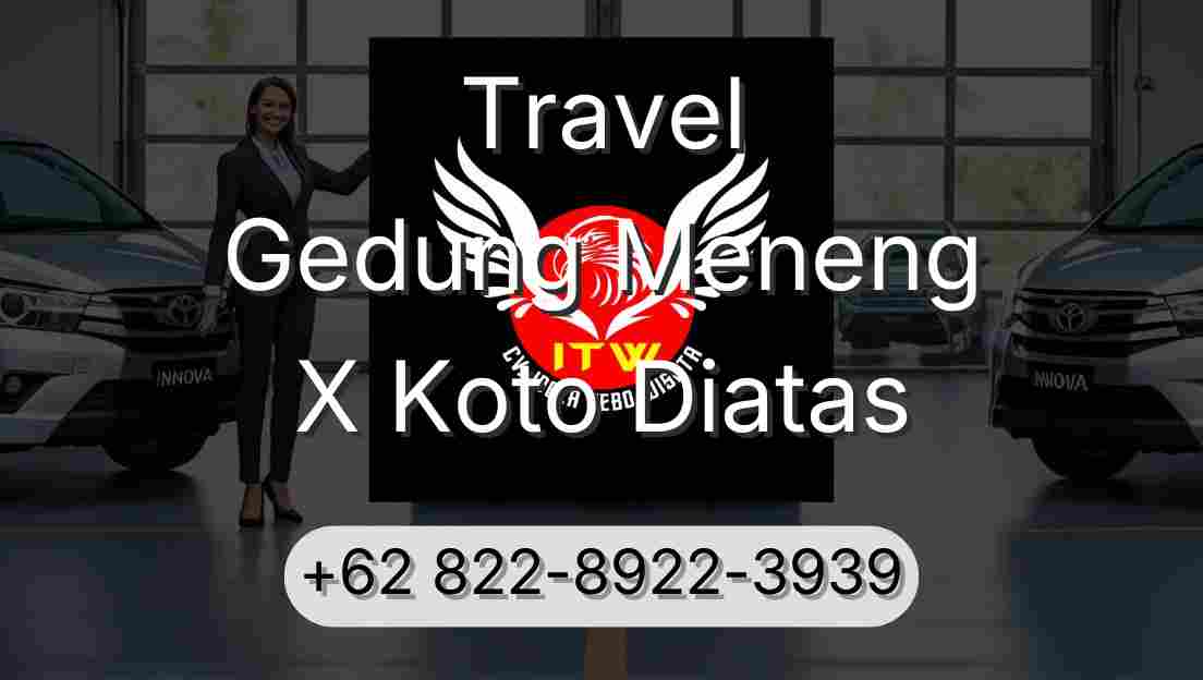 Travel Gedung Meneng X Koto Diatas