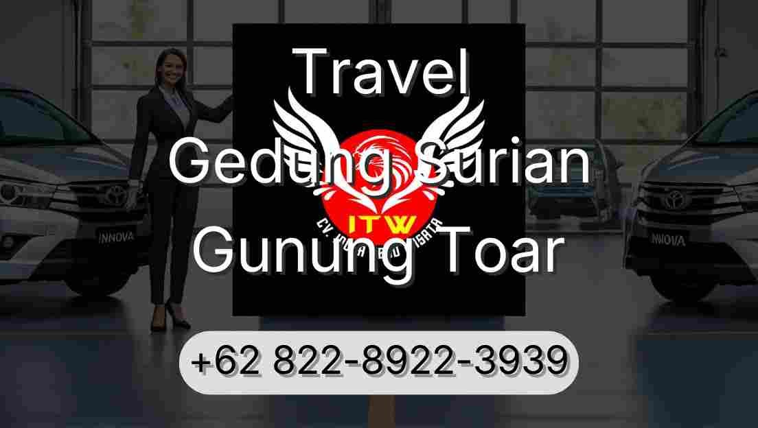 Travel Gedung Surian Gunung Toar
