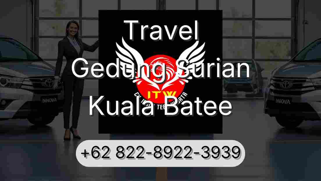 Travel Gedung Surian Kuala Batee