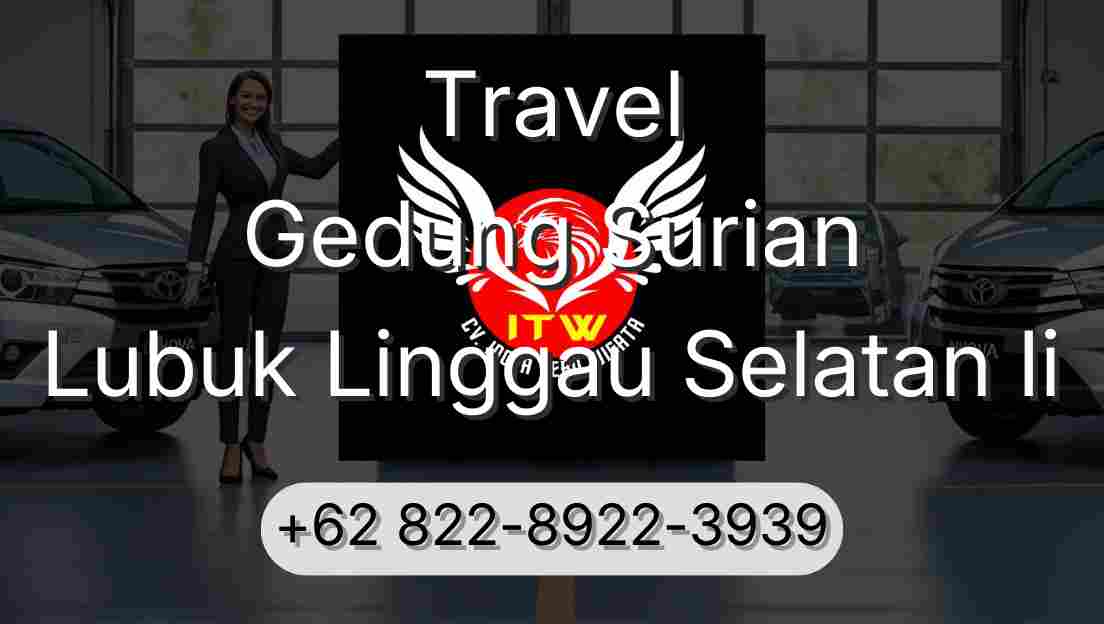 Travel Gedung Surian Lubuk Linggau Selatan Ii