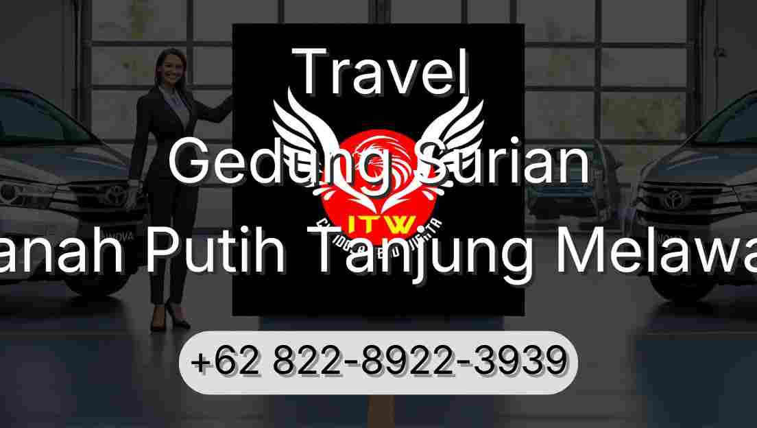 Travel Gedung Surian Tanah Putih Tanjung Melawan