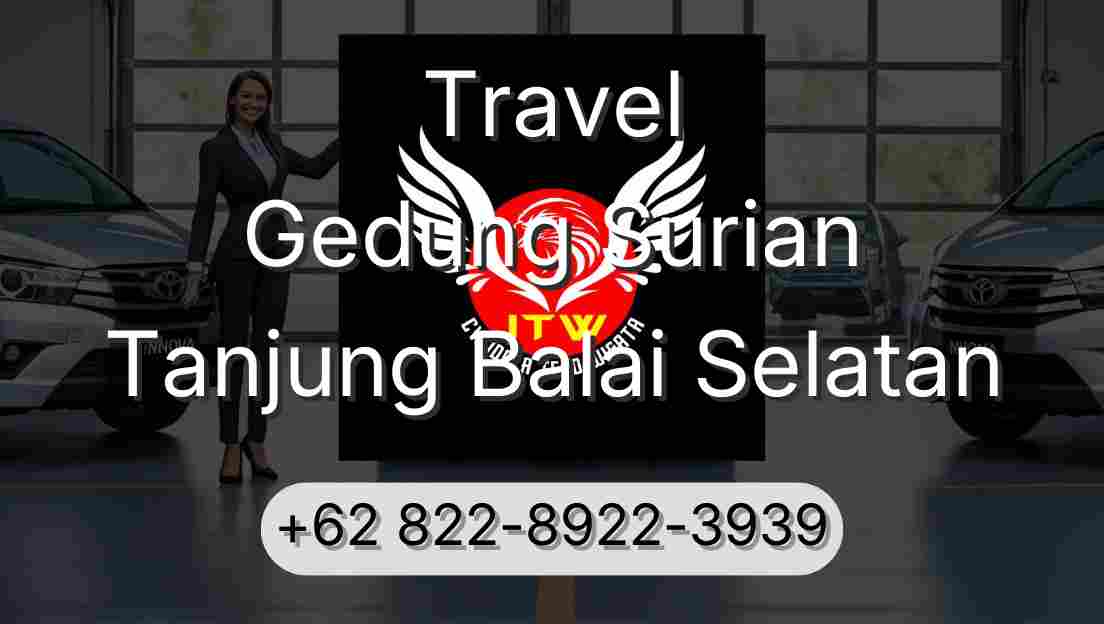 Travel Gedung Surian Tanjung Balai Selatan