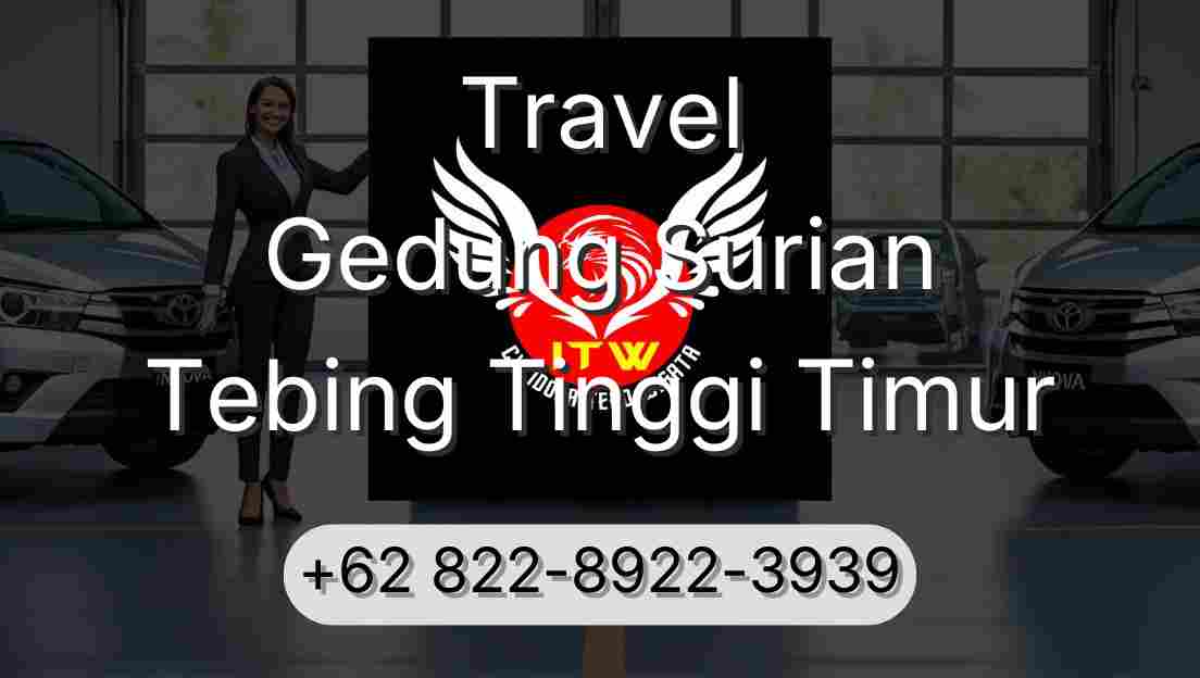 Travel Gedung Surian Tebing Tinggi Timur