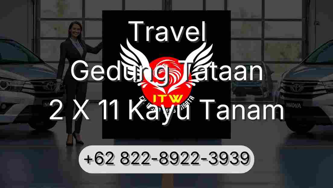 Travel Gedung Tataan 2 X 11 Kayu Tanam