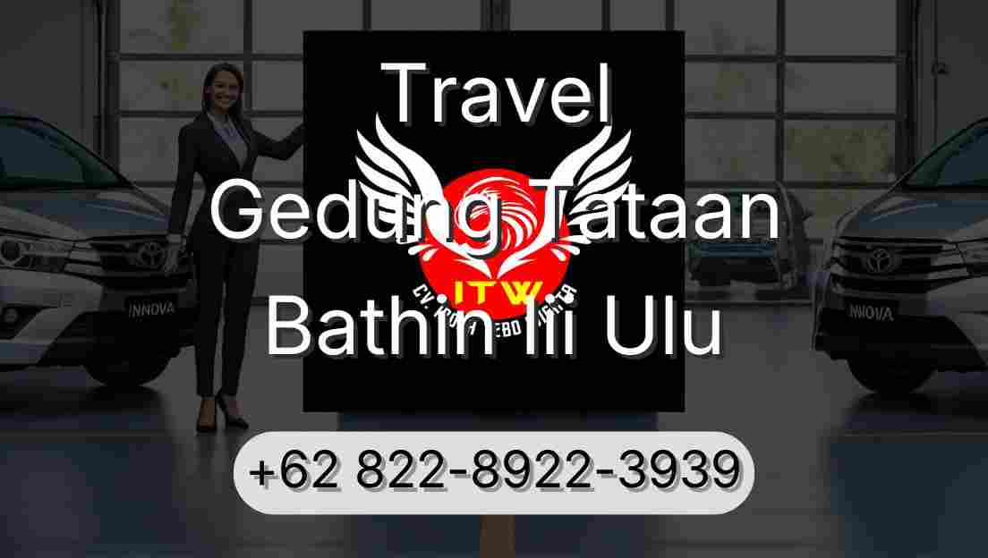 Travel Gedung Tataan Bathin Iii Ulu