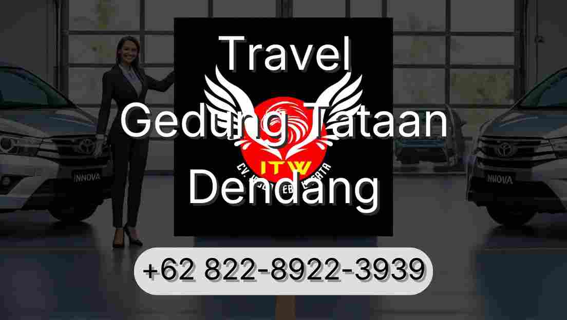 Travel Gedung Tataan Dendang