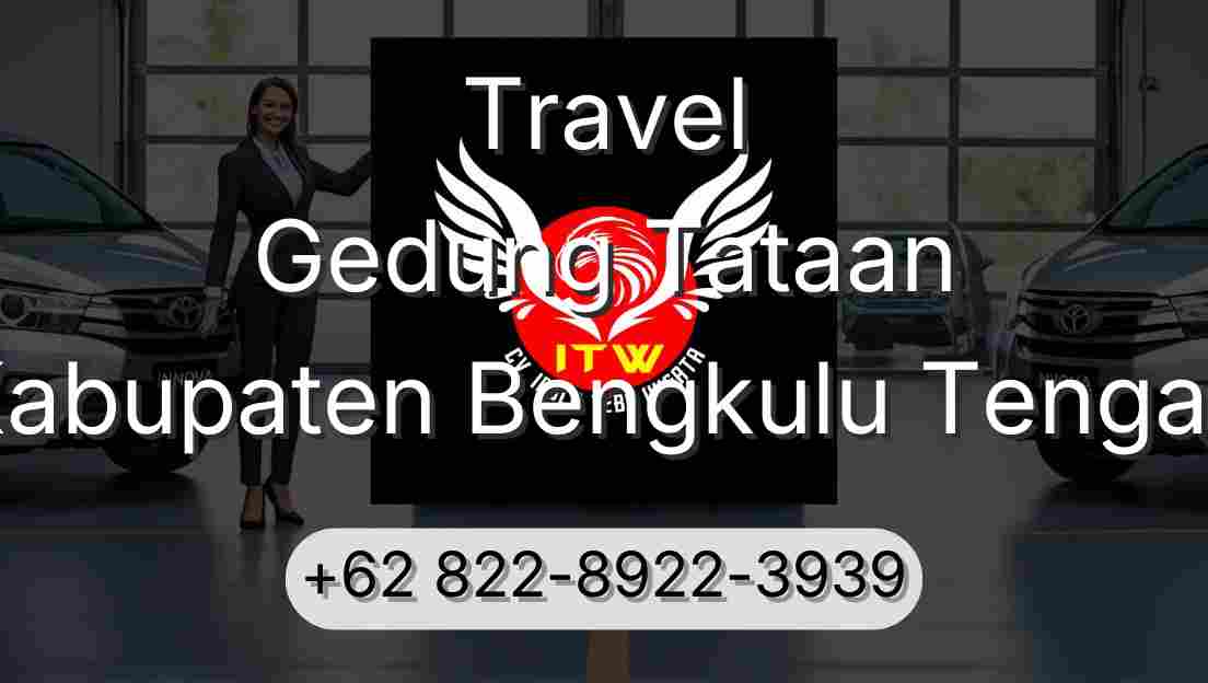 Travel Gedung Tataan Kabupaten Bengkulu Tengah