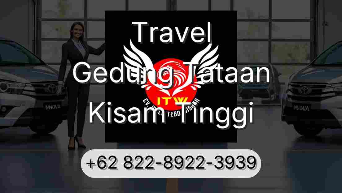Travel Gedung Tataan Kisam Tinggi