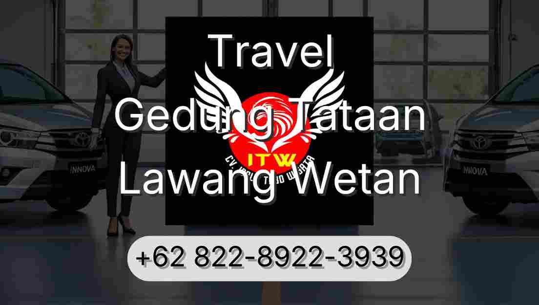 Travel Gedung Tataan Lawang Wetan