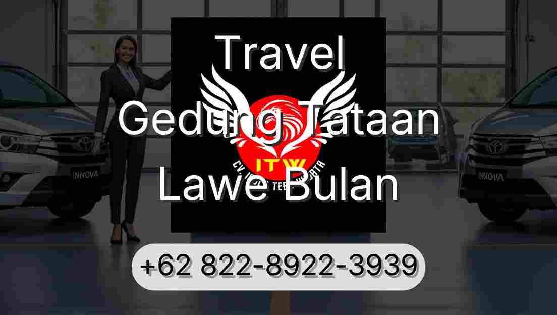 Travel Gedung Tataan Lawe Bulan