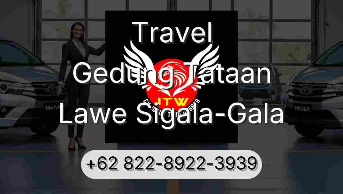 Travel Gedung Tataan Lawe Sigala-Gala