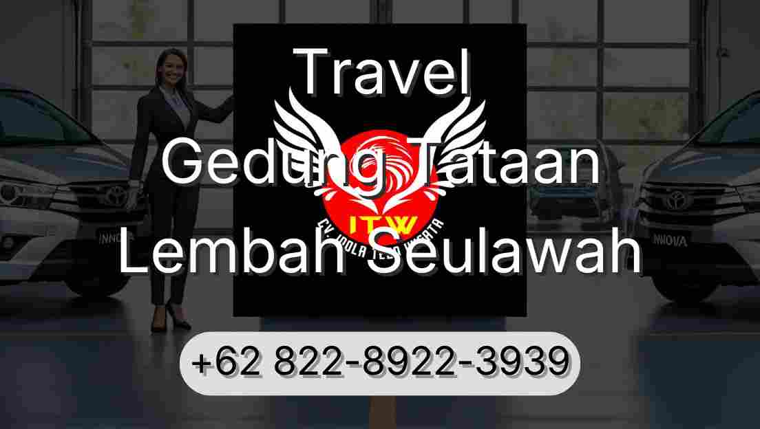 Travel Gedung Tataan Lembah Seulawah
