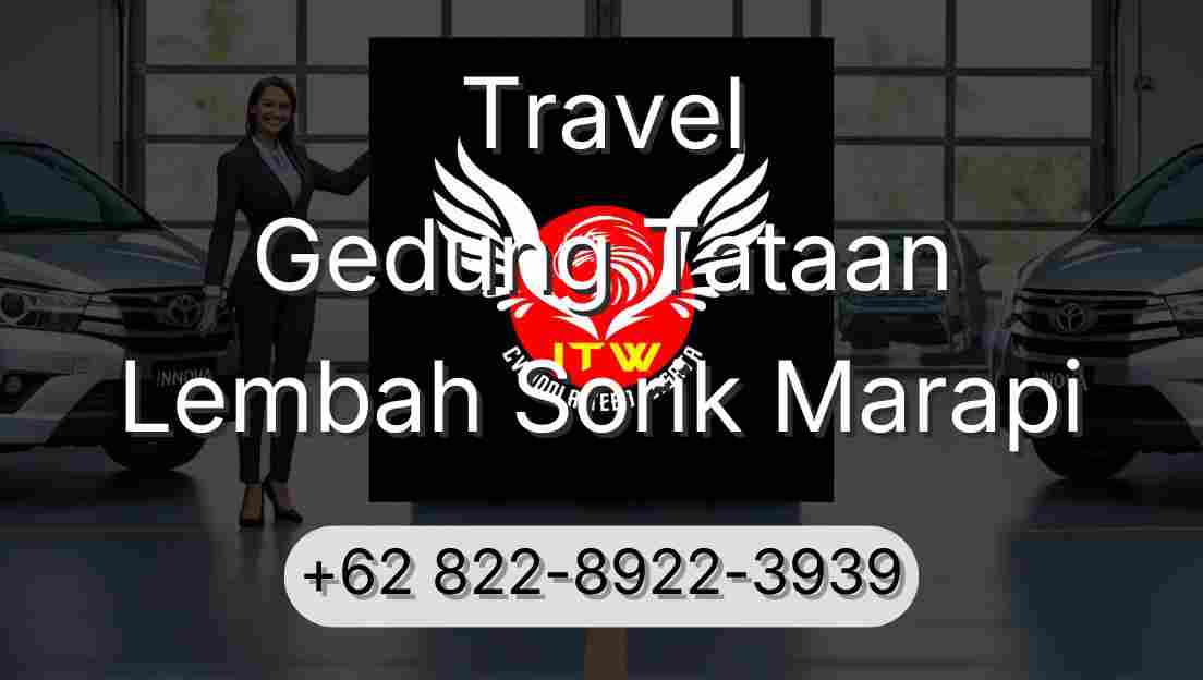 Travel Gedung Tataan Lembah Sorik Marapi