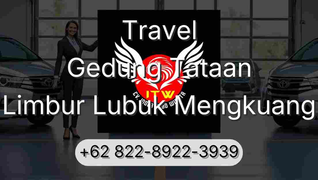 Travel Gedung Tataan Limbur Lubuk Mengkuang
