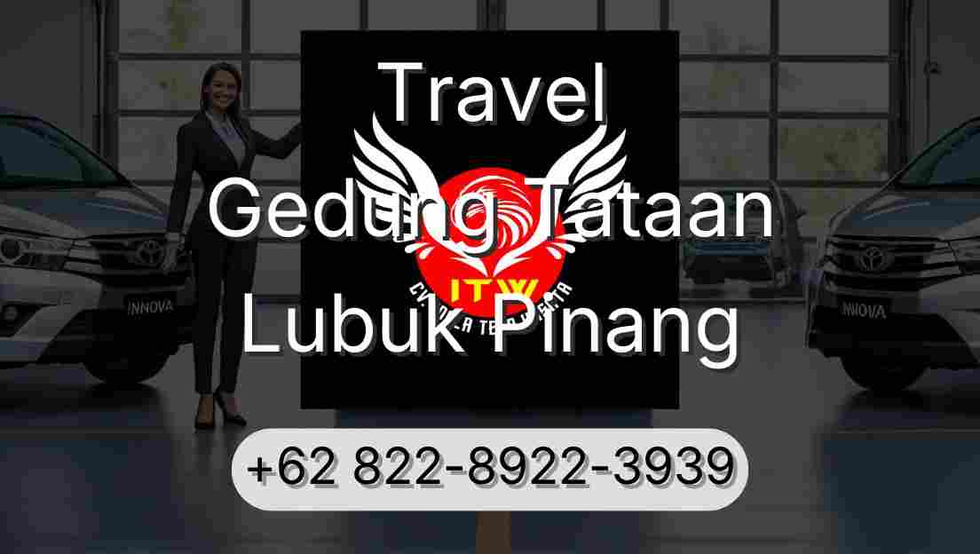 Travel Gedung Tataan Lubuk Pinang