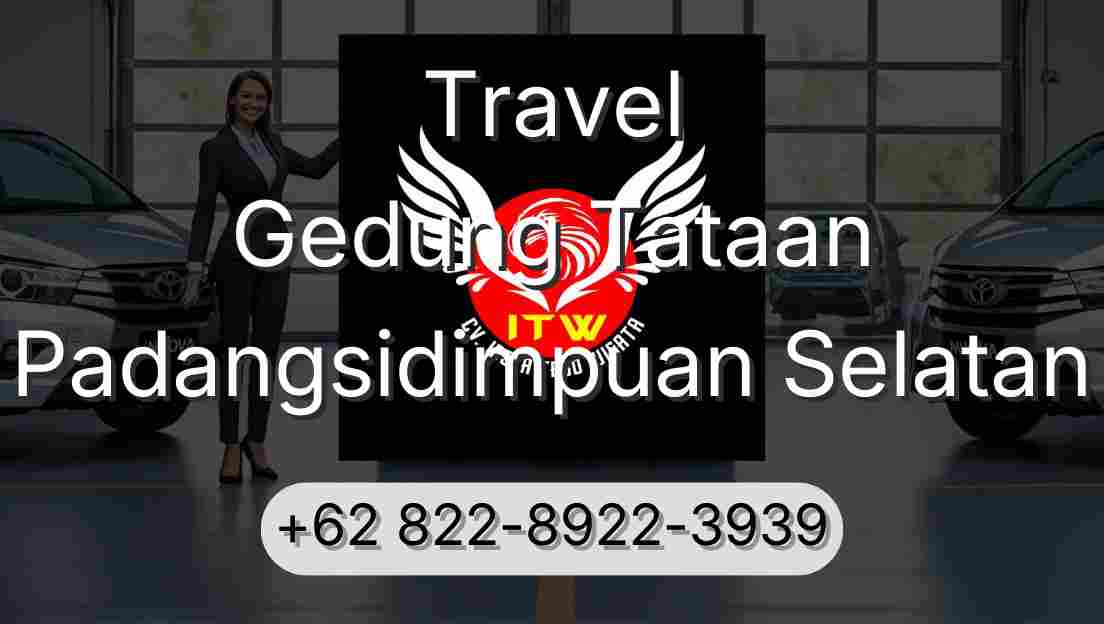Travel Gedung Tataan Padangsidimpuan Selatan