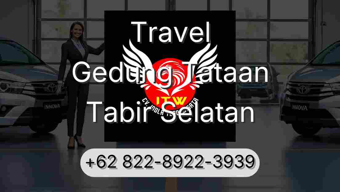 Travel Gedung Tataan Tabir Selatan