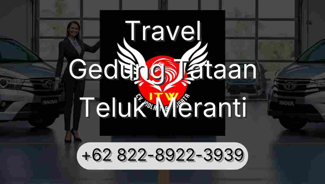 Travel Gedung Tataan Teluk Meranti
