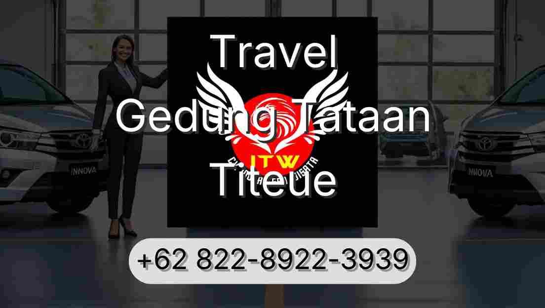 Travel Gedung Tataan Titeue