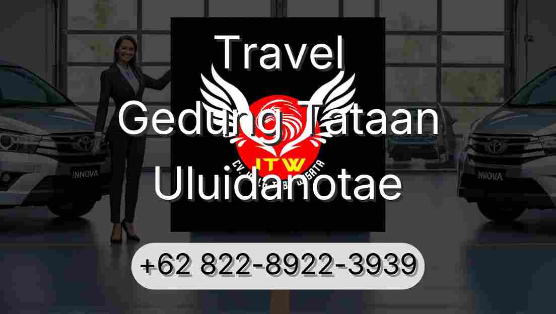 Travel Gedung Tataan Uluidanotae
