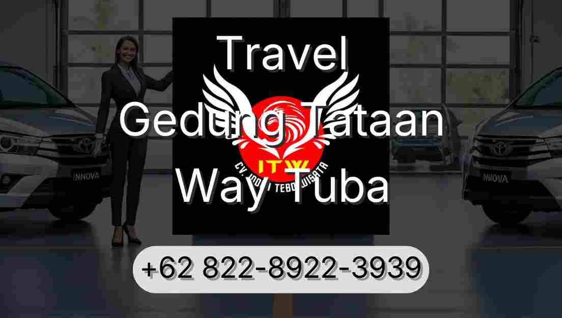 Travel Gedung Tataan Way Tuba