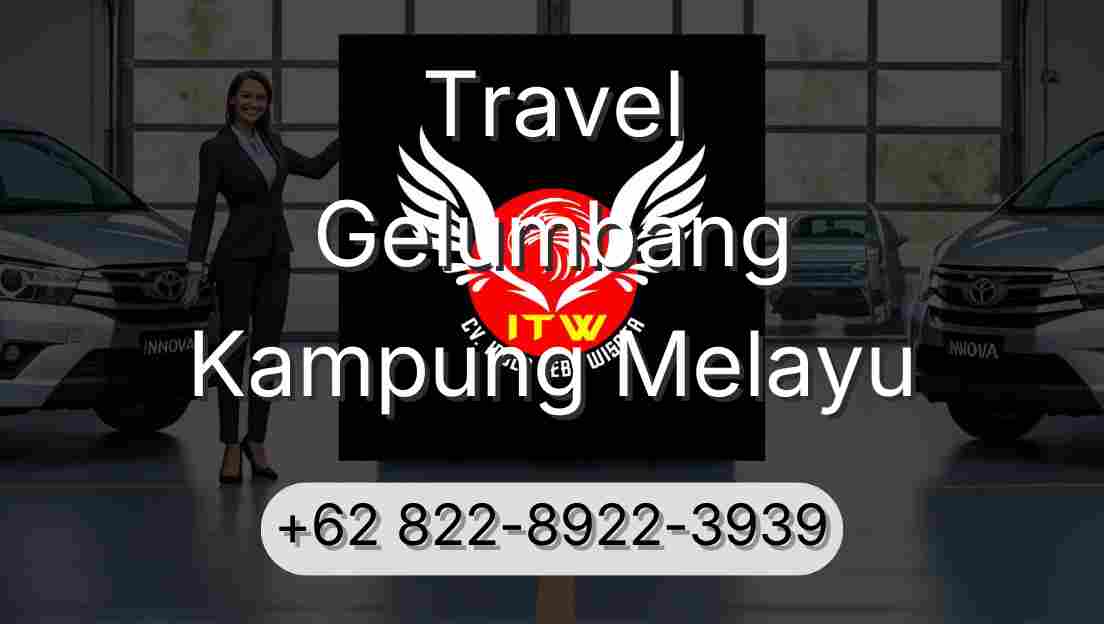 Travel Gelumbang Kampung Melayu