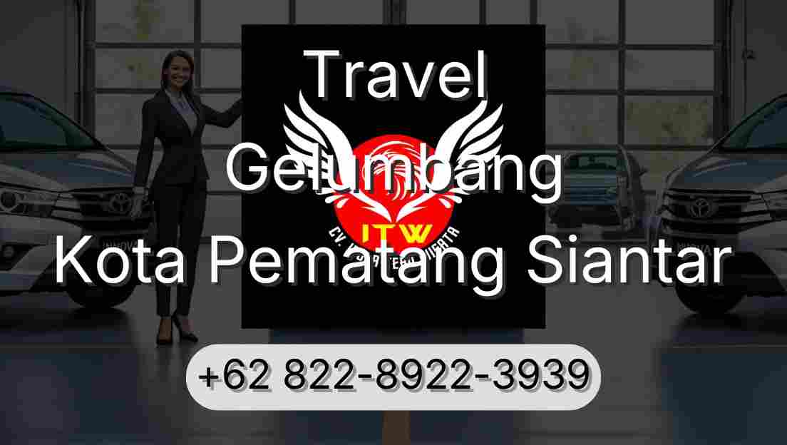 Travel Gelumbang Kota Pematang Siantar