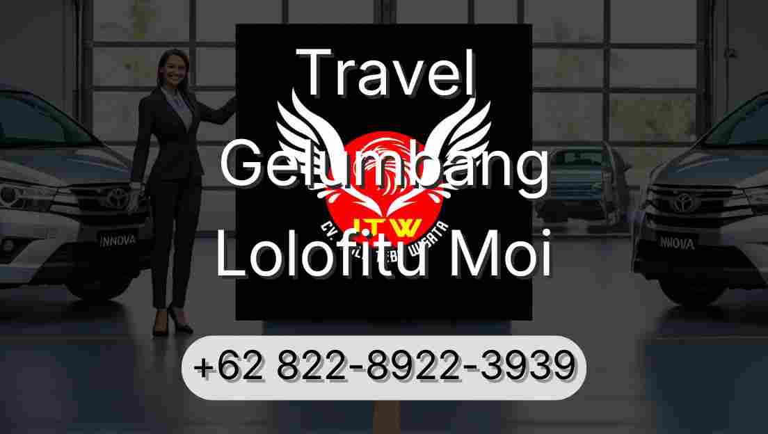 Travel Gelumbang Lolofitu Moi