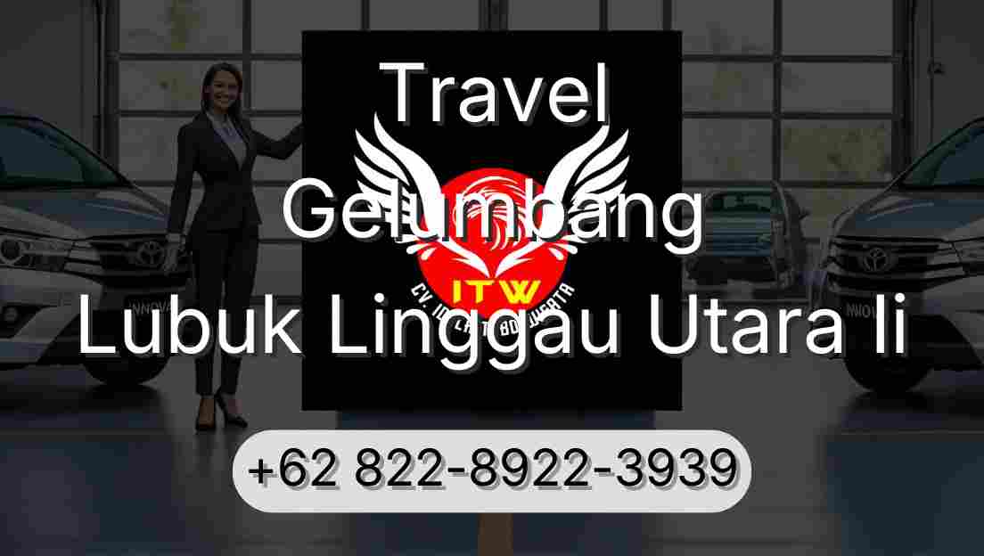 Travel Gelumbang Lubuk Linggau Utara Ii