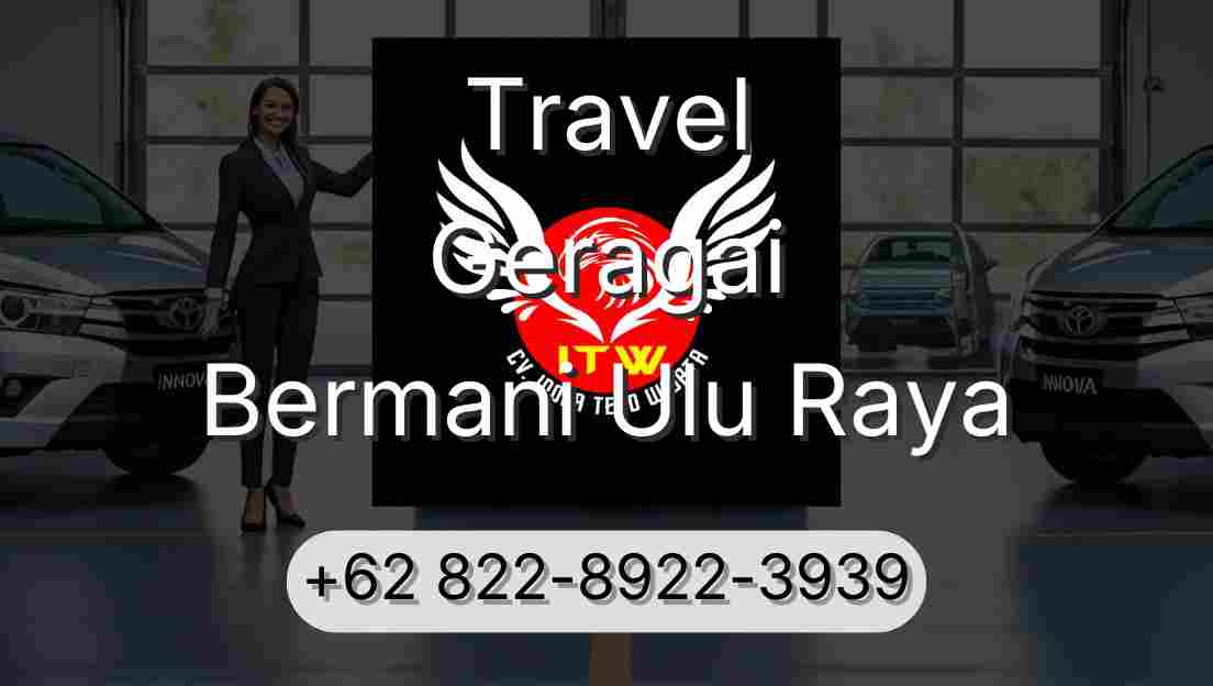 Travel Geragai Bermani Ulu Raya