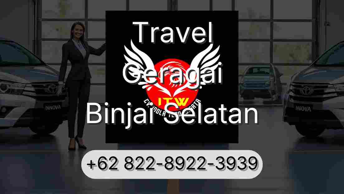 Travel Geragai Binjai Selatan