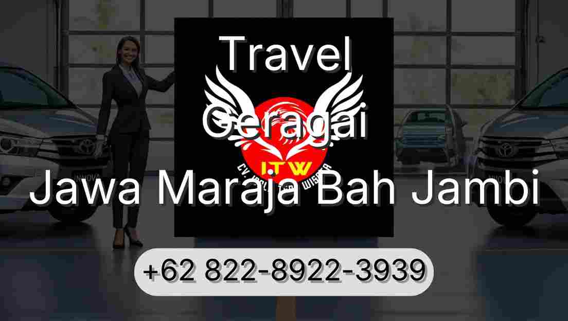 Travel Geragai Jawa Maraja Bah Jambi