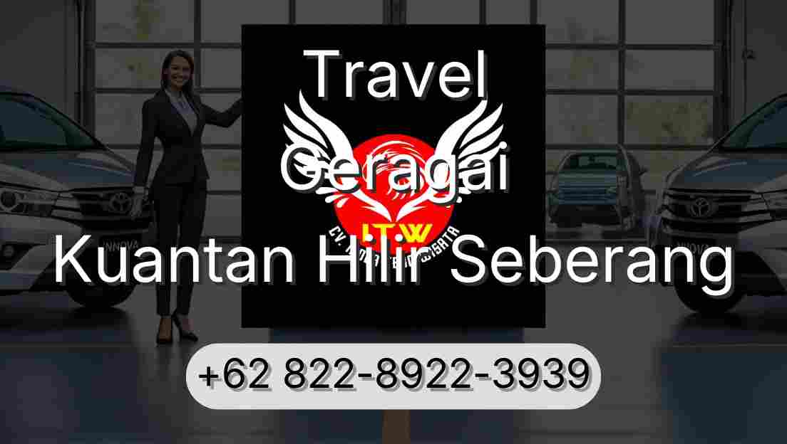 Travel Geragai Kuantan Hilir Seberang