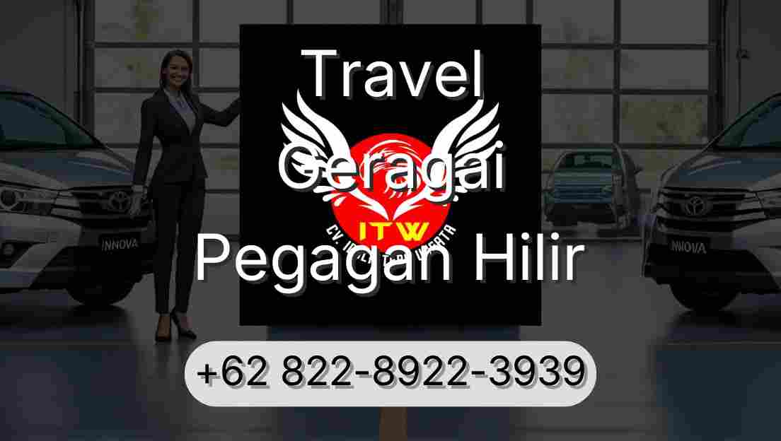 Travel Geragai Pegagan Hilir