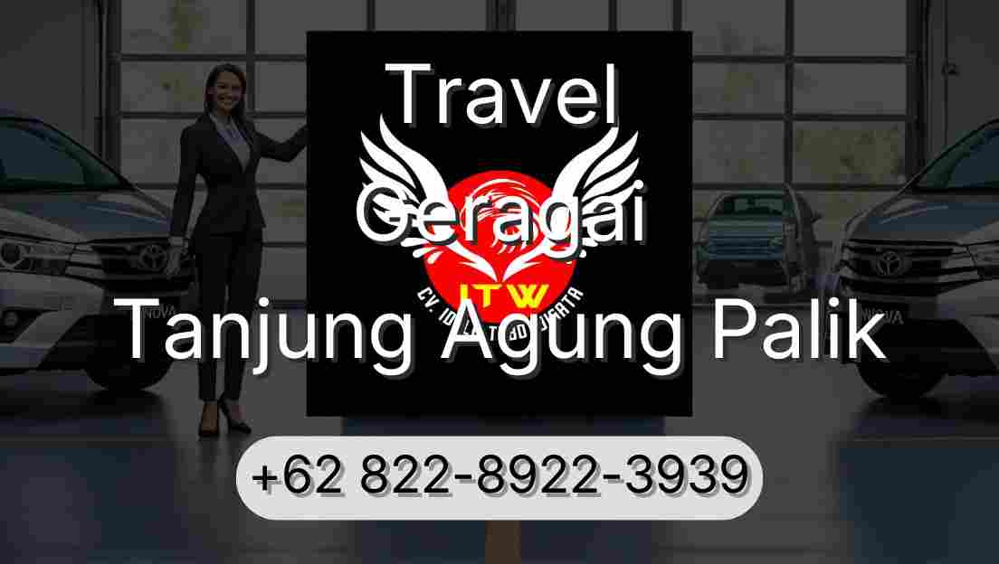 Travel Geragai Tanjung Agung Palik