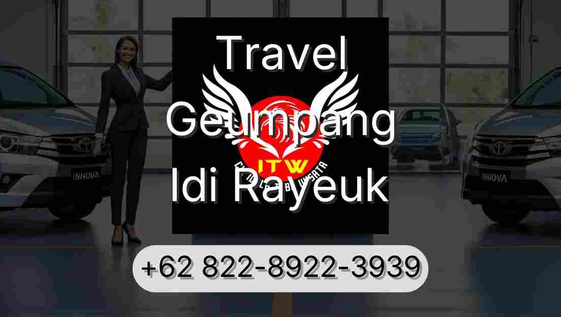 Travel Geumpang Idi Rayeuk