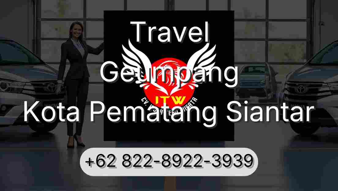 Travel Geumpang Kota Pematang Siantar