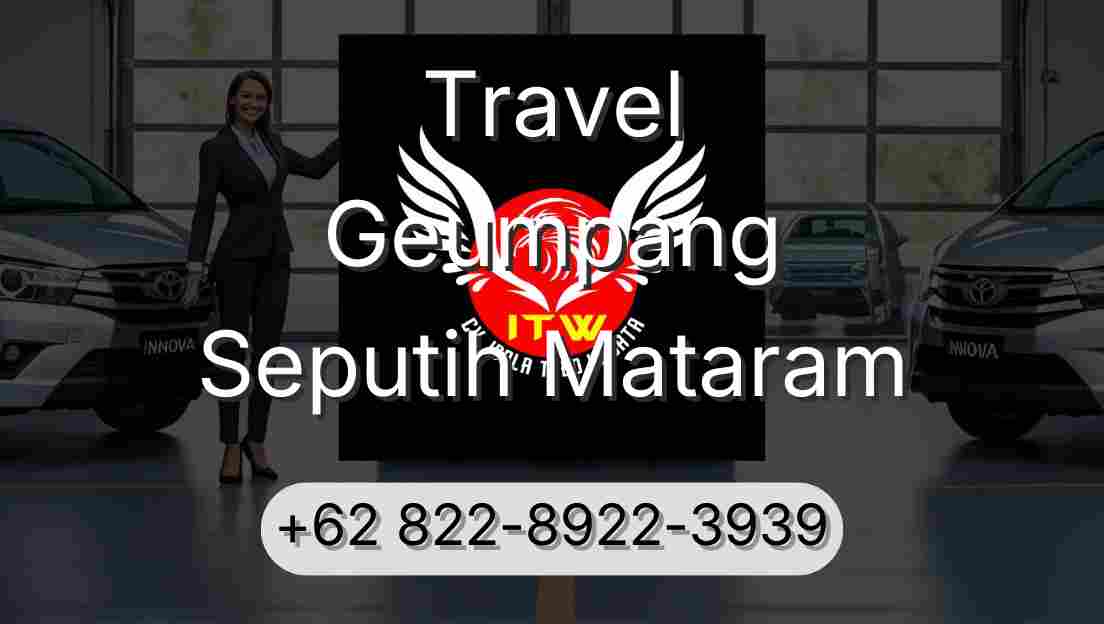 Travel Geumpang Seputih Mataram