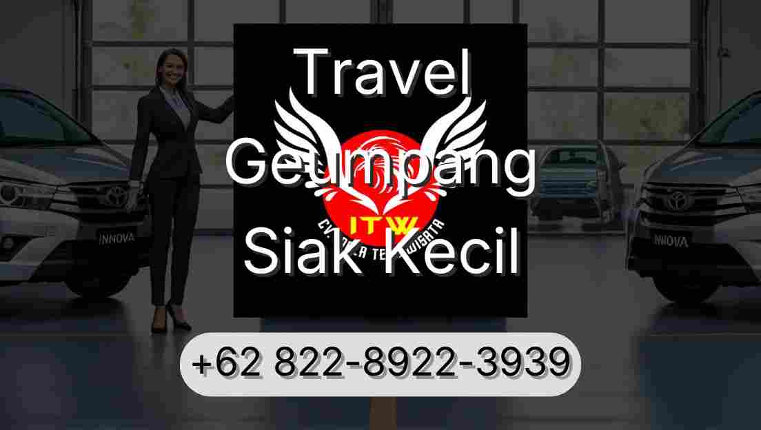 Travel Geumpang Siak Kecil
