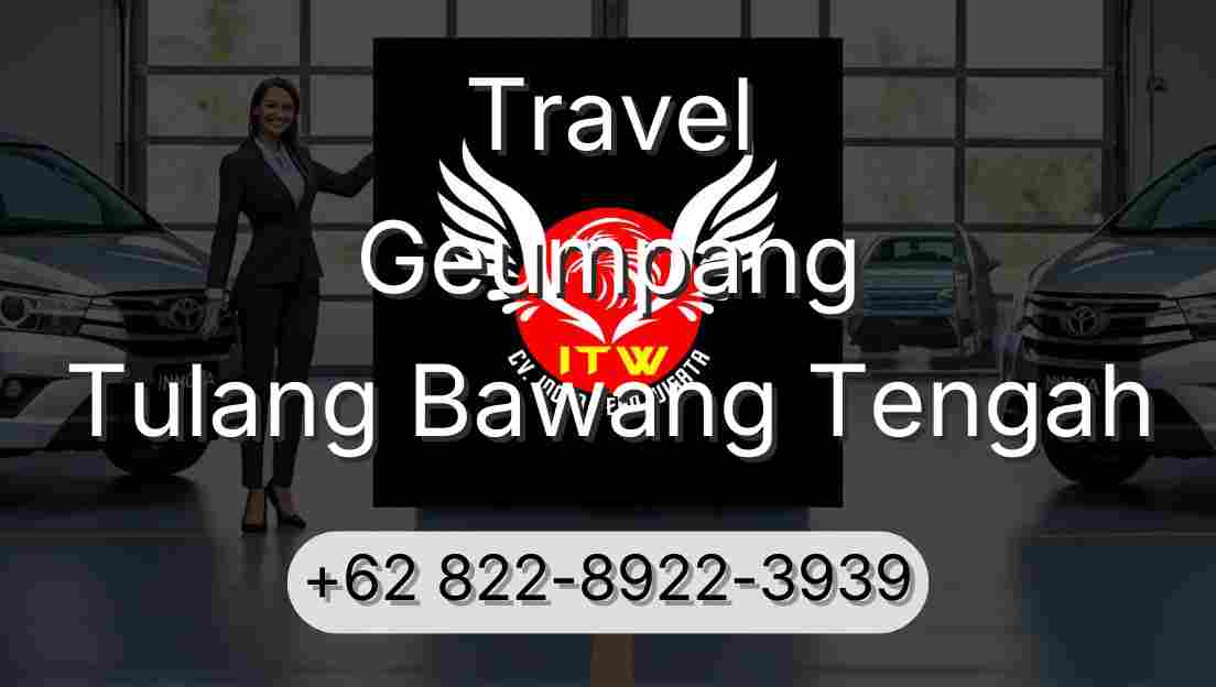 Travel Geumpang Tulang Bawang Tengah