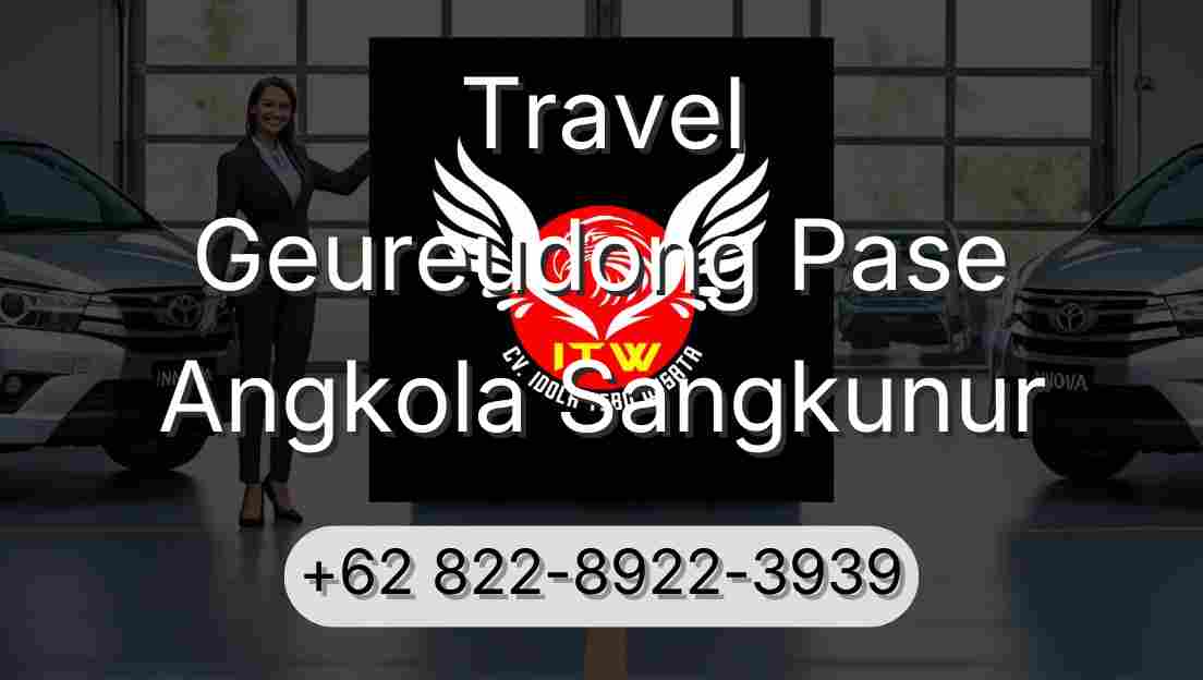 Travel Geureudong Pase Angkola Sangkunur